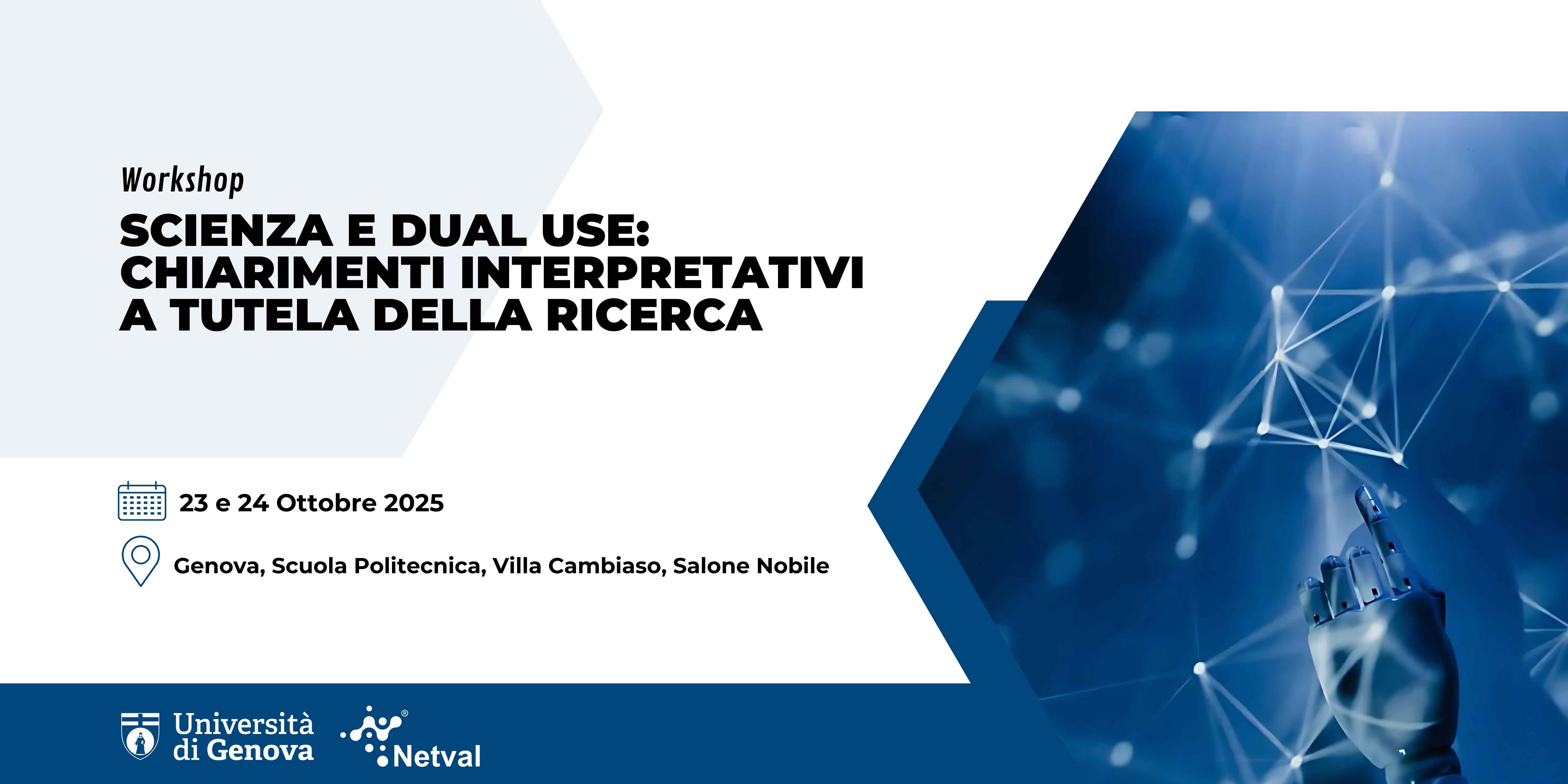Workshop Università di Genova - Netval: "Scienza e Dual Use: chiarimenti interpretativi a tutela della Ricerca"